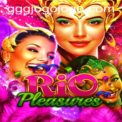 Discover the Excitement of RioPleasures: Your Ultimate Guide to Gaming Bliss